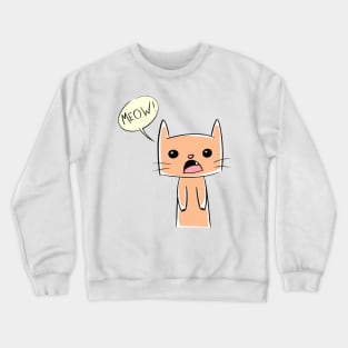 meow, cute cat Crewneck Sweatshirt